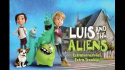Luis and The Aliens หลุยส์ตัวแสบ กับแก๊งเอเลี่ยนตัวป่วน 2018