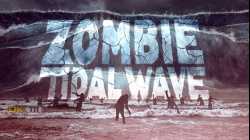 Zombie Tidal Wave (2019) บรรยายไทย