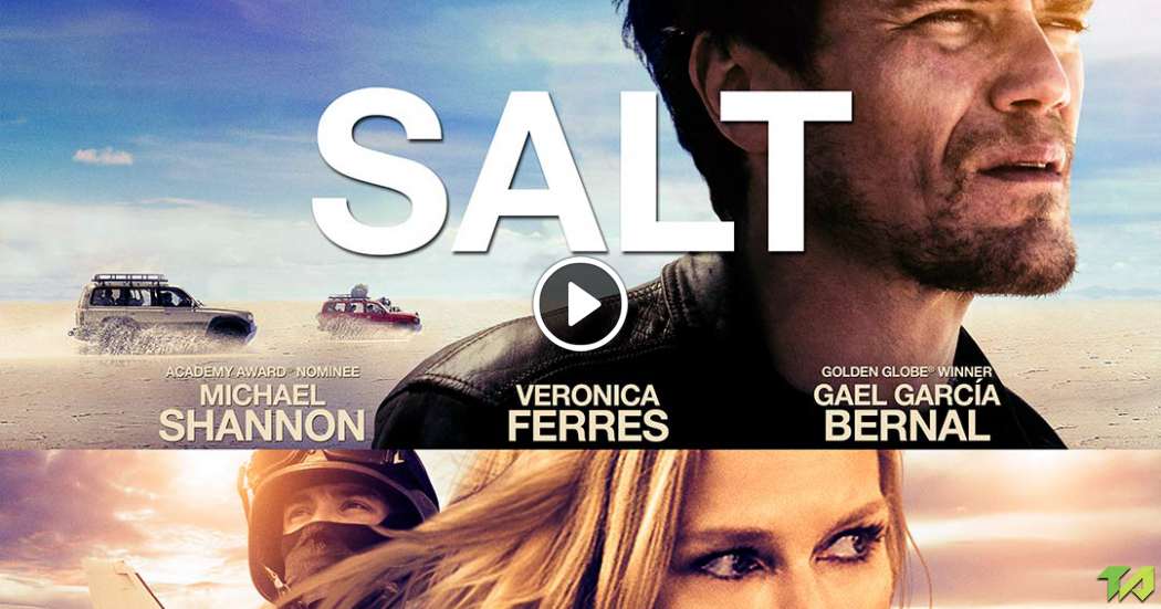 Salt and Fire ผ่าหายนะ มหาภิบัติถล่มโลก 2017