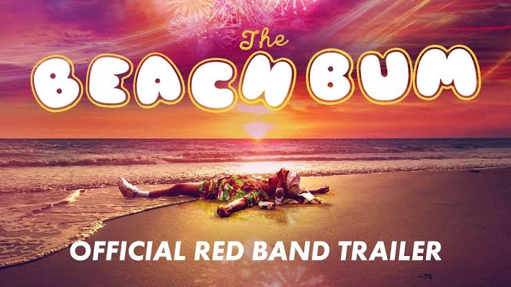 The Beach Bum มึน เมา ป่วนกับมูนด็อก (2019)