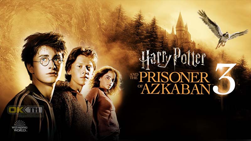 Harry Potter 3 And The Prisoner Of Azkaban แฮร์รี่ พอตเตอร์กับนักโทษแห่งอัซคาบัน (2004) ภาค 3