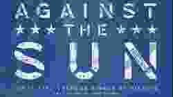 Against the Sun อะเกนเดอะซัน (2014)