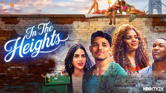 In the Heights อิน เดอะ ไฮท์ส จุดประกายไฟแห่งฝัน (2021)