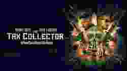 The Tax Collector แก๊งเดือดรีดภาษีเลือด (2020)