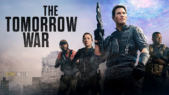 The Tomorrow War ข้ามเวลา หยุดโลกวินาศ (2021)