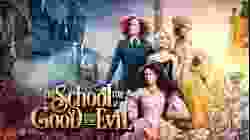 The School for Good and Evil (2022) โรงเรียนแห่งความดีและความชั่ว