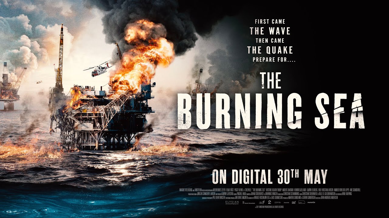 The Burning Sea (2021) มหาวิบัติหายนะทะเลเพลิง